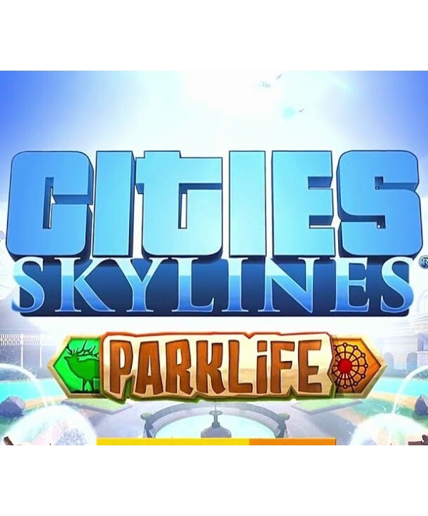 Cities: Skylines - Parklife DLC Steam Key EUROPE